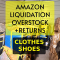 Amazon Liquidation Wholesale Overstock Returns Mixed Lot CLOTHES \ SHOES