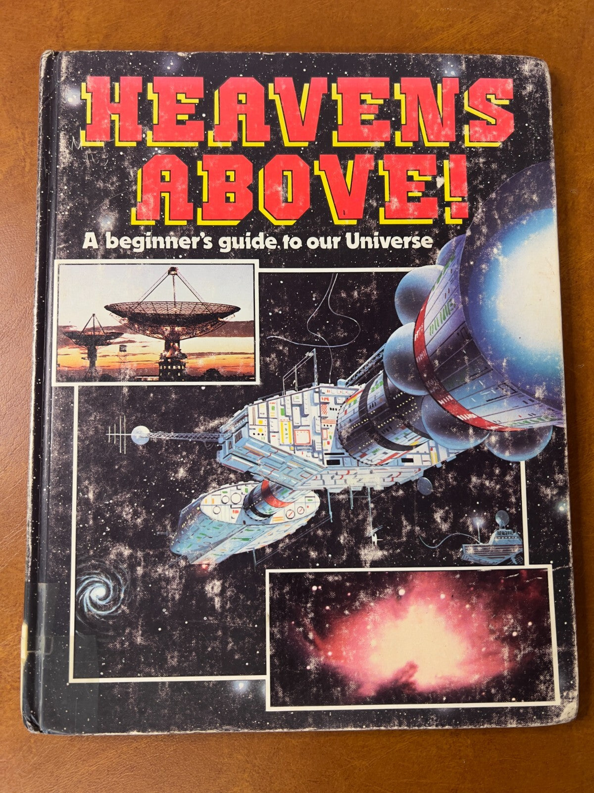 Heavens Above! A Beginners Guide To Our Universe 1982 Hardback